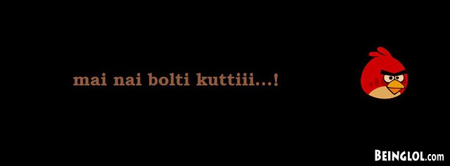 Mai Nai Bolti Kutiii.. Facebook Covers
