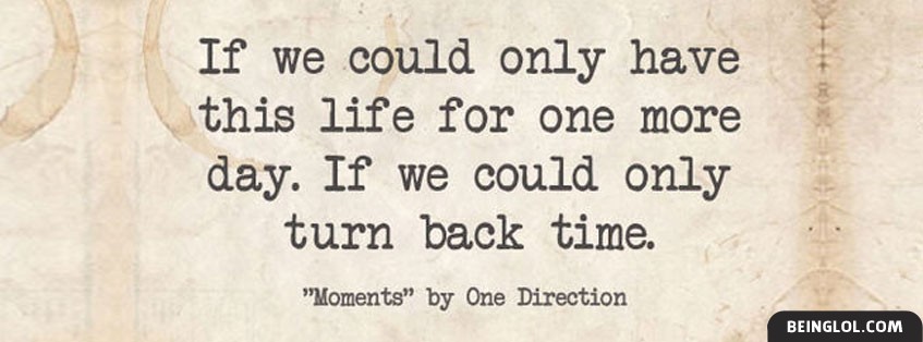 Moments Lyrics By One Direction Facebook Covers