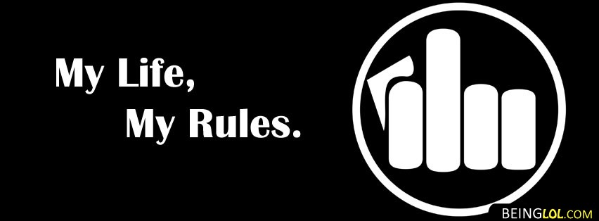 My Life My Rules Facebook Cover