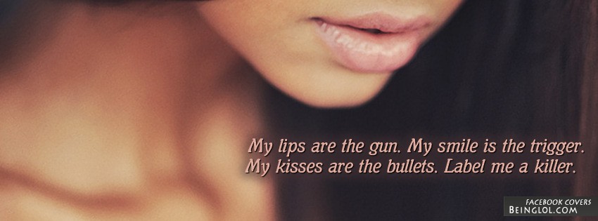 My Lips Are The Gun