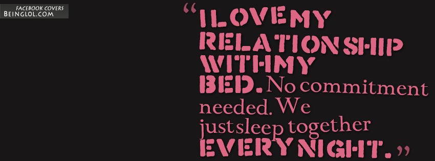 My Relationship With My Bed Facebook Covers