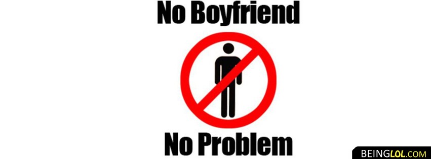 No Boy Friend No Problem