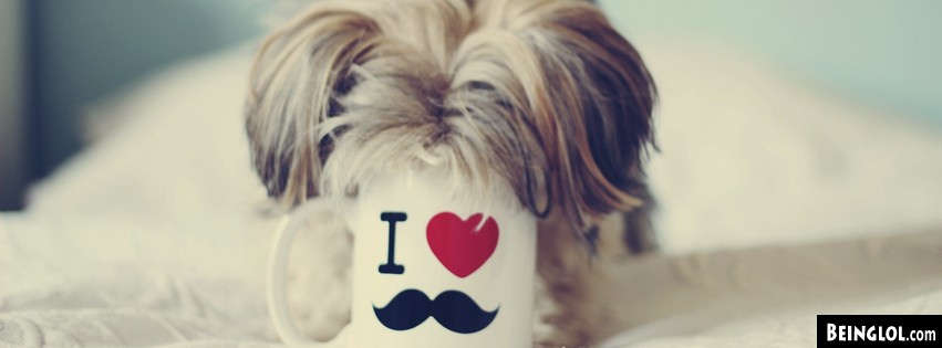Puppy I Love Mustache Mug Facebook Covers