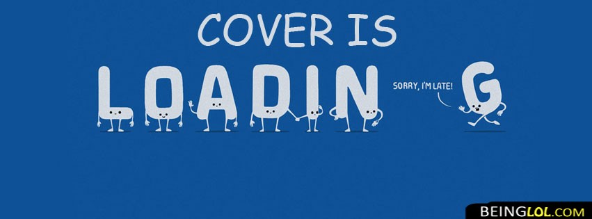Sorry Iam Late Facebook Covers