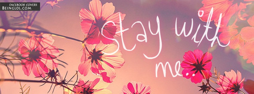 Stay With Me Facebook Covers