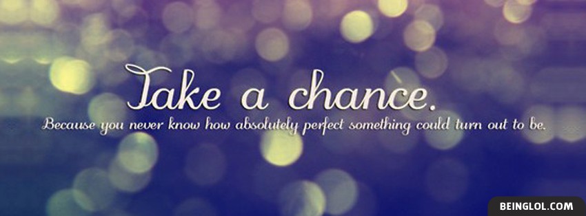 Take A Chance Facebook Covers