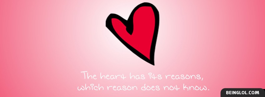 The Heart Has Its Reasons Facebook Covers