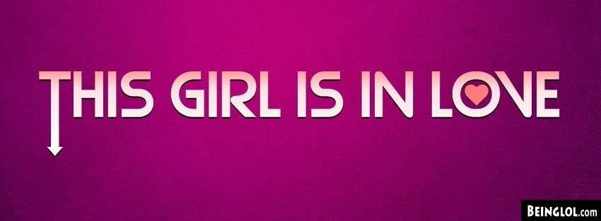 This Girl In Love Facebook Covers