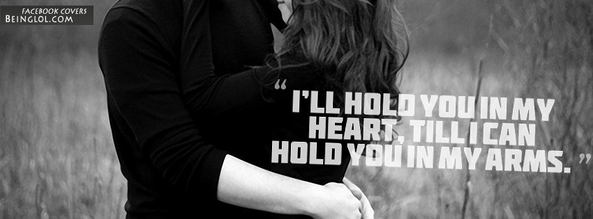 Till I Can Hold You In My Arms Facebook Covers