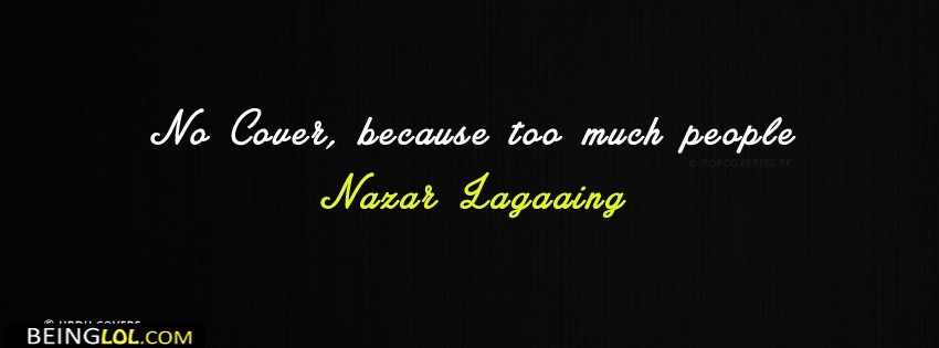 Too Much People Nazar Lagaaing Facebook Covers