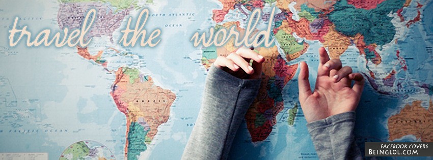 Travel The World Facebook Covers