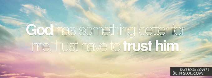 Trust God Facebook Covers