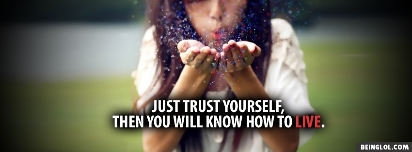 Trust Yourself Inspiring Facebook Covers
