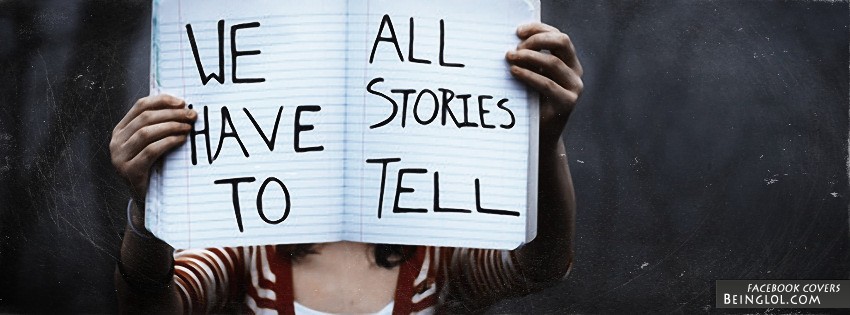 We All Have Stories To Tell