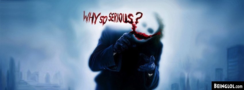 Why So Serious Facebook Covers