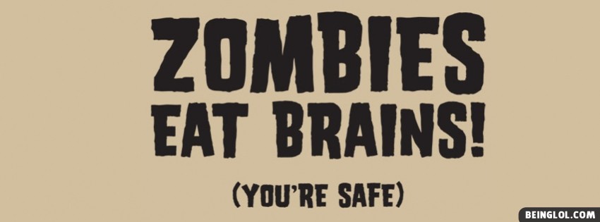 Zombies Eat Brains Facebook Covers