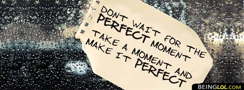 Motivational Quote For Prefect Facebook Covers