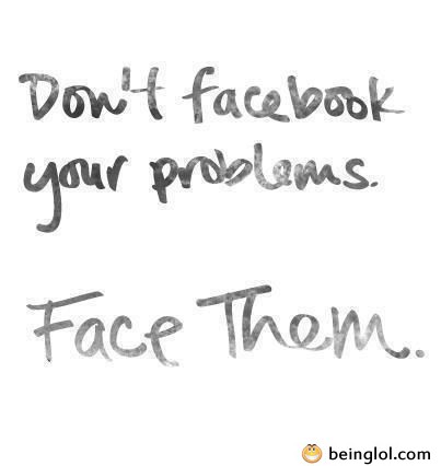 Face Your Problems