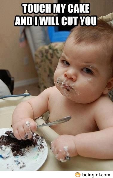 Don’t Touch My Cake!
