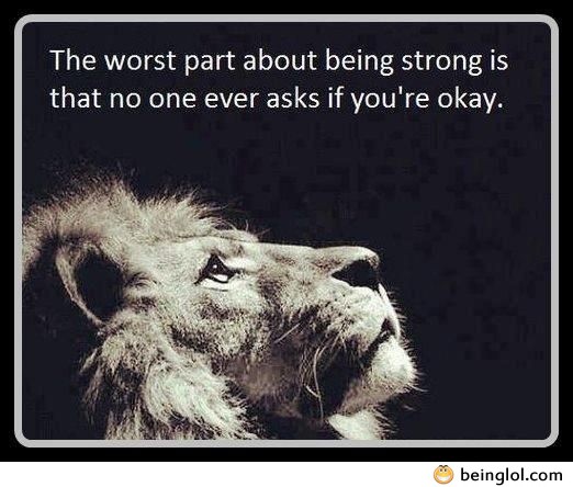 The Worst Part of Being Strong
