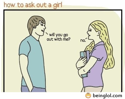 How to Ask Out a Girl !