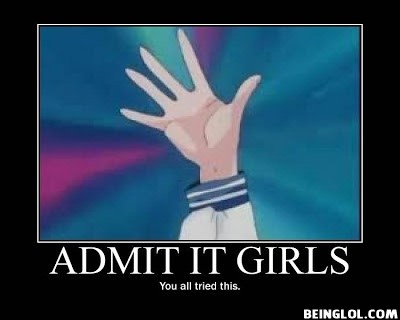 Admit It Girls !