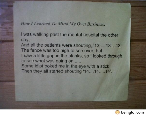 How I Learned to Mind My Own Business