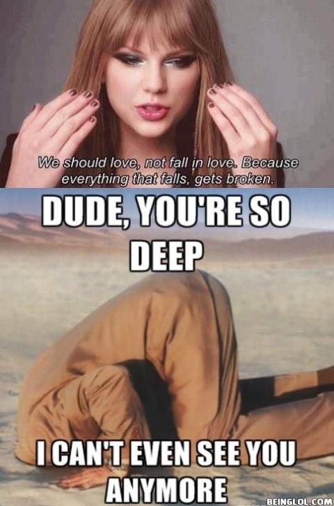 Taylor Swift Is So Deep