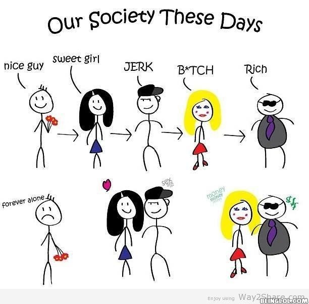 Our Society These Days