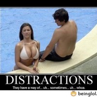 Distractions !