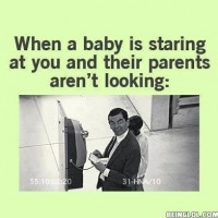 I Do This All The Time When A Baby Is Staring At Me.